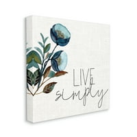A Stupell Industries Live egyszerűen kalligráfiai kifejezés kék virág botanikus vászon, Wall Art, 24, Kim Allen tervezése